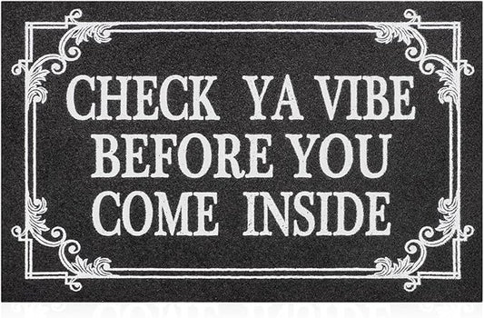 Indoor Door Mat Welcome Mats for Front Door Outdoor Entry Black Doormat, Check Ya Vibe Before You Come Inside This House Doormat, Non Slip Rubber Farmhouse Mats 28" x 18"