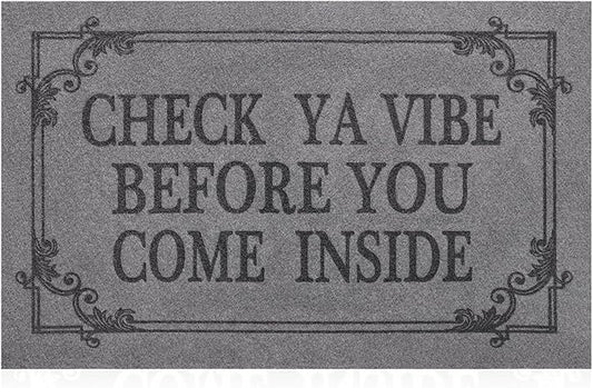 Indoor Door Mat Welcome Mats for Front Door Outdoor, 36" x 24" Check Ya Vibe Before You Come Inside This House Doormat, Non Slip Rubber Farmhouse Mats Light Gray